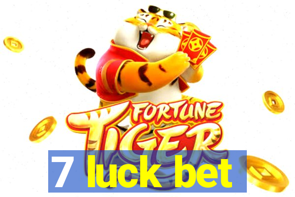 7 luck bet